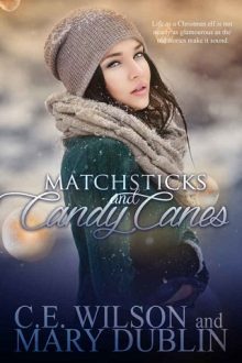 Matchsticks and Candy Canes by C.E. Wilson