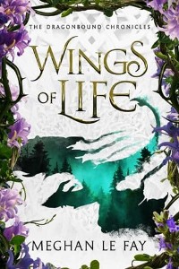 Wings of Life by Meghan Le Fay