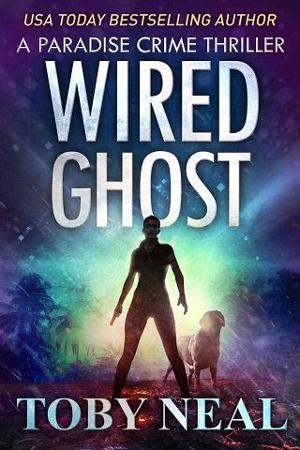 Wired Ghost by Toby Neal