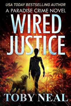 Wired Justice by Toby Neal