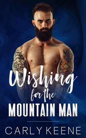 Wishing for the Mountain Man by Carly Keene