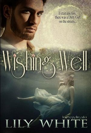 Wishing Well by Lily White