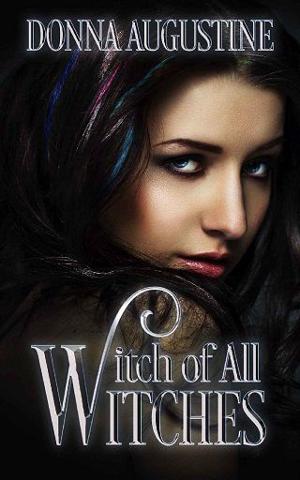 Witch of All Witches by Donna Augustine