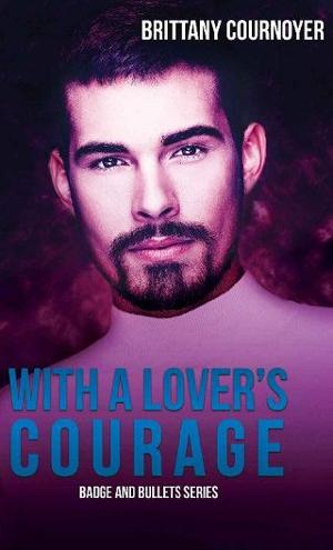 With a Lover’s Courage by Brittany Cournoyer