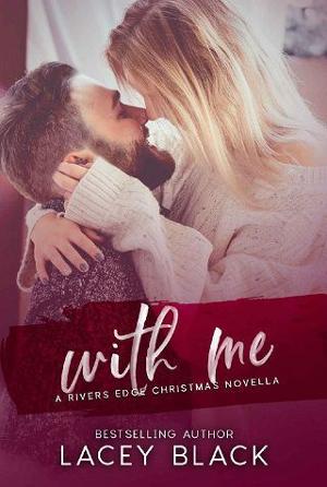 With Me by Lacey Black