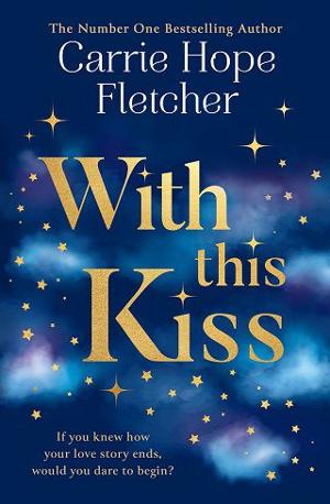 With This Kiss by Carrie Hope Fletcher