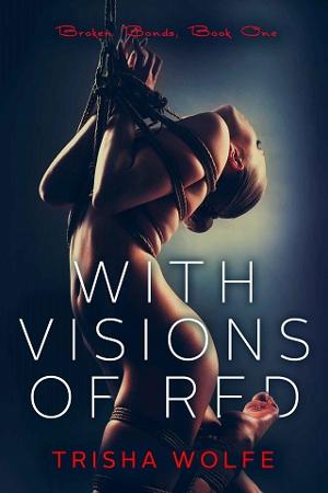 With Visions of Red by Trisha Wolfe