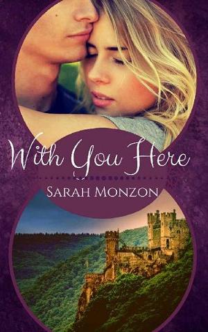 With You Here by Sarah Monzon