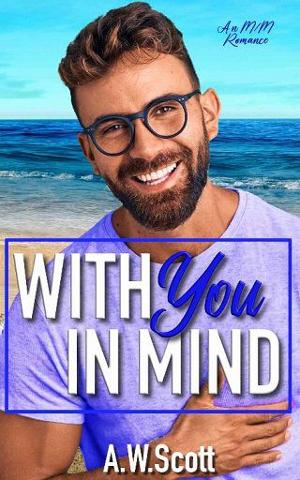 With You in Mind by A.W. Scott