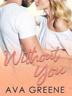Without You by Ava Greene