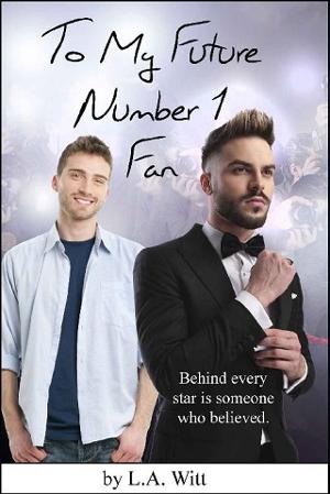 To My Future Number 1 Fan by L.A. Witt