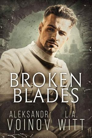 Broken Blades by L.A. Witt