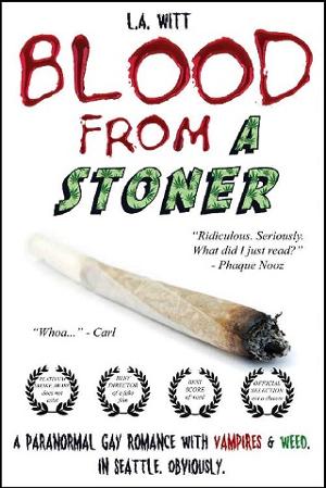 Blood from a Stoner by L.A. Witt