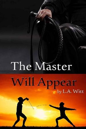 The Master Will Appear by L.A. Witt