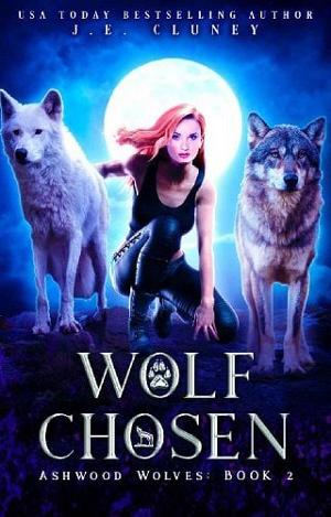 Wolf Chosen by J.E. Cluney