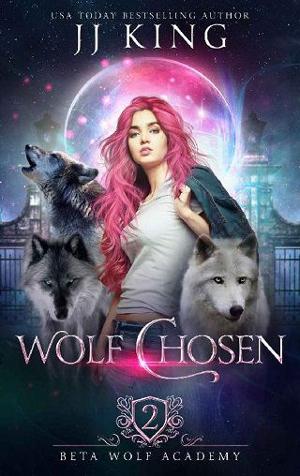 Wolf Chosen by JJ King