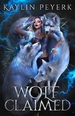 Wolf Claimed by Kaylin Peyerk