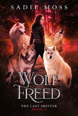 Wolf Freed by Sadie Moss