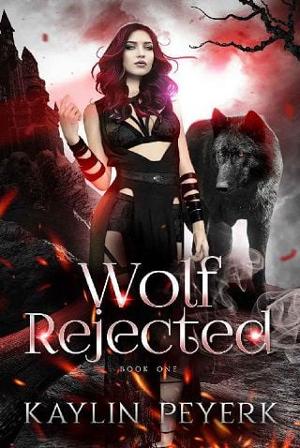 Wolf Rejected by Kaylin Peyerk