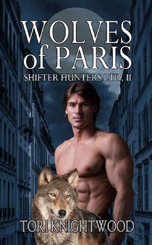 Wolves of Paris by Tori Knightwood