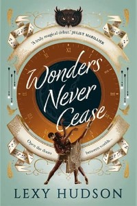 Wonders Never Cease by Lexy Hudson