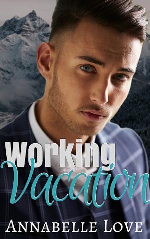 Working Vacation by Annabelle Love