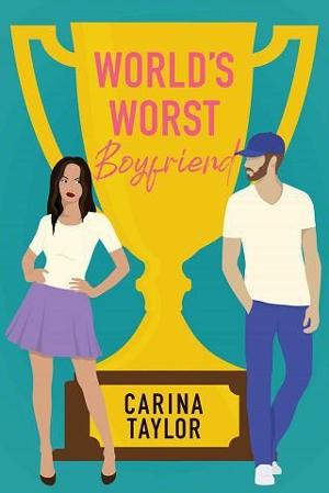 World’s Worst Boyfriend by Carina Taylor