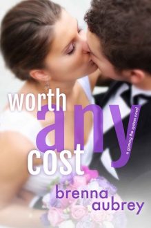 Worth Any Cost by Brenna Aubrey