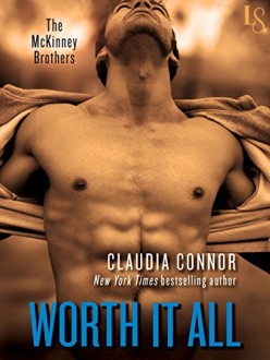 Worth It All (The McKinney Brothers Book #3) by Claudia Connor
