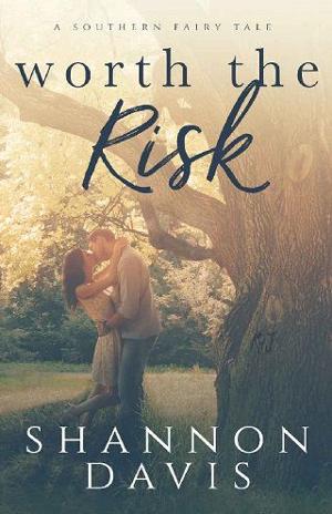 Worth the Risk: A Southern Fairy Tale by Shannon Davis