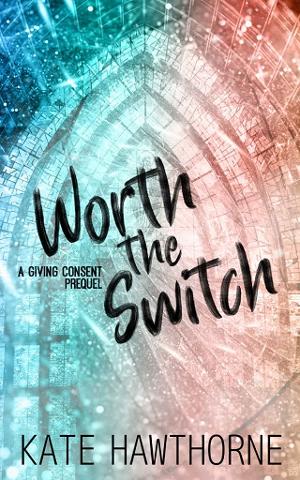 Worth the Switch by Kate Hawthorne