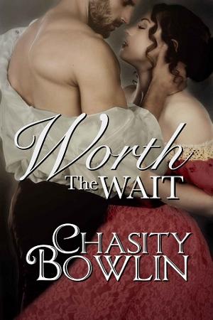 Worth the Wait by Chasity Bowlin