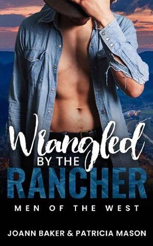Wrangled By The Rancher by Joann Baker