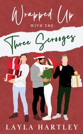 Wrapped Up with the Three Scrooges by Layla Hartley