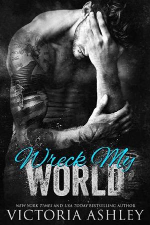 Wreck My World by Victoria Ashley