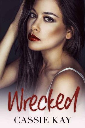 Wrecked by Cassie Kay