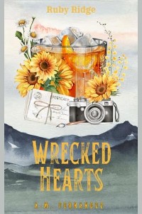 Wrecked Hearts by A.M. Fernandez