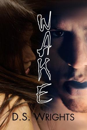 Wake by D.S. Wrights