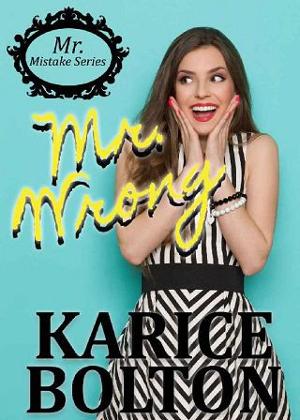 Mr. Wrong by Karice Bolton