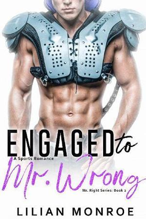 Engaged to Mr. Wrong by Lilian Monroe