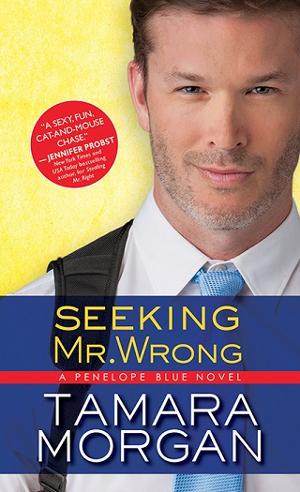 Seeking Mr. Wrong by Tamara Morgan