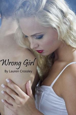 Wrong Girl by Lauren Crossley