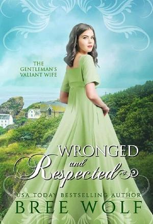 Wronged & Respected by Bree Wolf