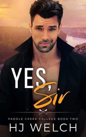 Yes, Sir by HJ Welch