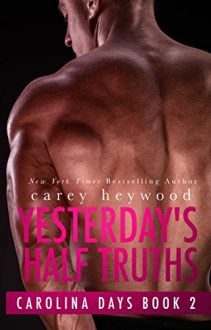 Yesterday’s Half Truths by Carey Heywood