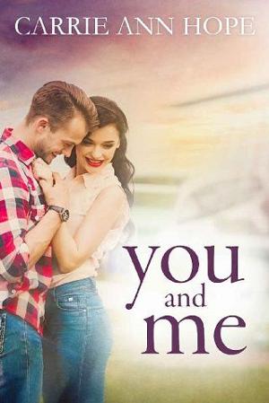 You and Me by Carrie Ann Hope