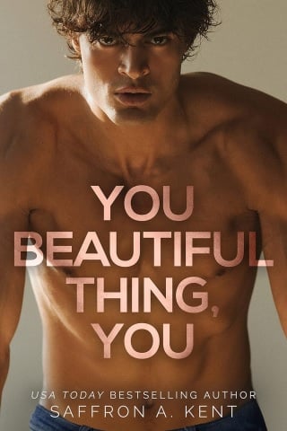 You Beautiful Thing, You by Saffron A. Kent