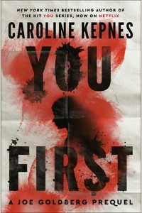 You First by Caroline Kepnes