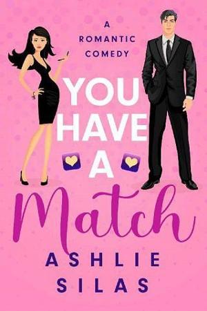 You Have a Match by Ashlie Silas