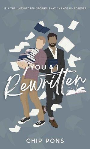 You & I, Rewritten by Chip Pons
